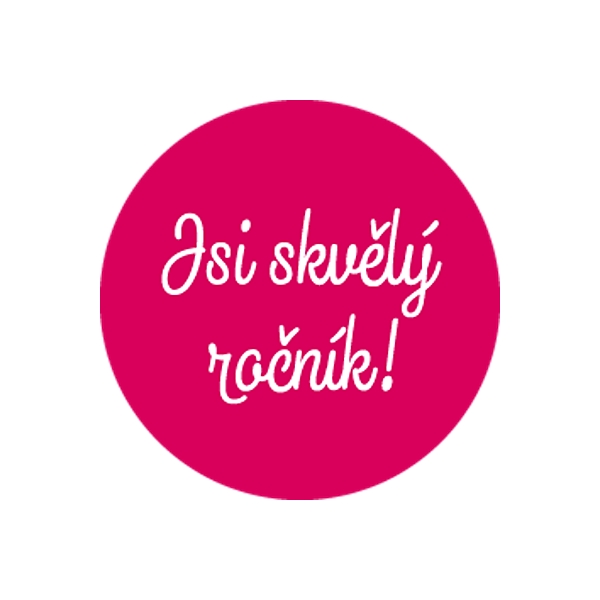 E-shop Darčeková samolepka ružová Jsi skvělý ročník 10 cm