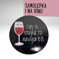 Samolepka "Dej si stejn to nevydr"